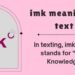 imk meaning in chat
